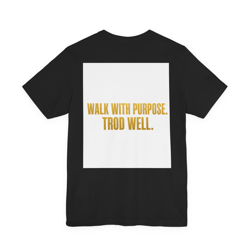 Walk with Purpose. Trod Well. Tee in black — product view 2